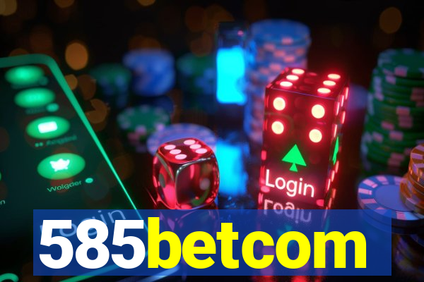 585betcom