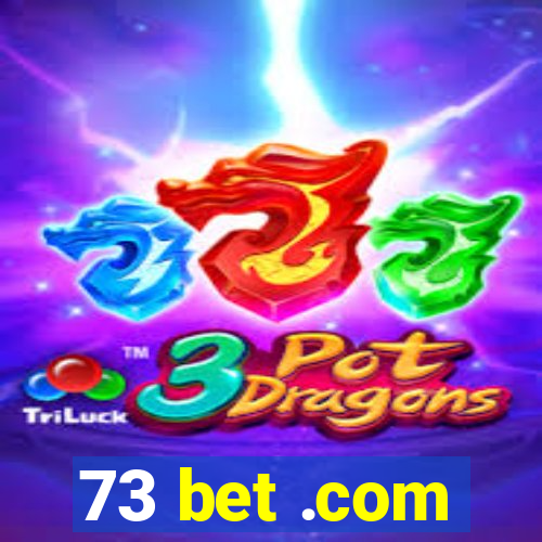 73 bet .com