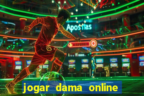 jogar dama online valendo dinheiro