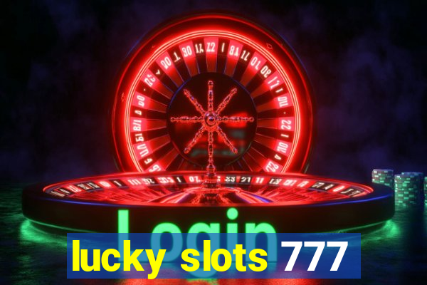 lucky slots 777