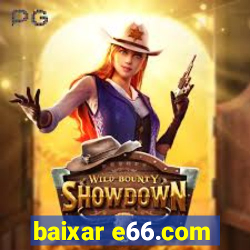 baixar e66.com