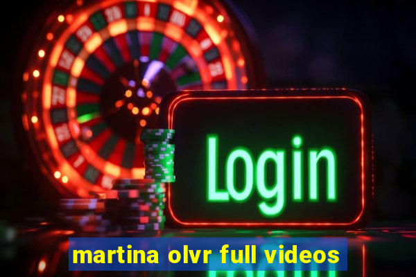 martina olvr full videos