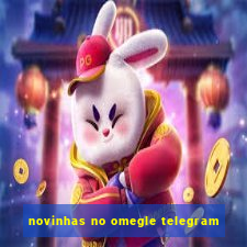 novinhas no omegle telegram