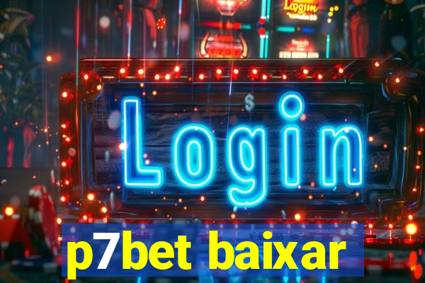 p7bet baixar