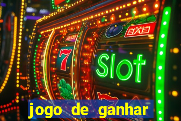 jogo de ganhar dinheiro de verdade sem depositar