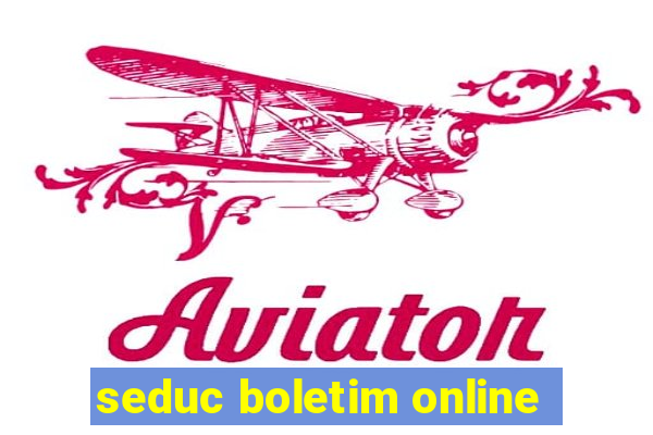 seduc boletim online