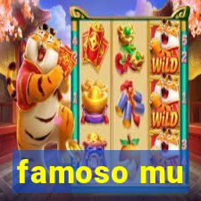 famoso mu