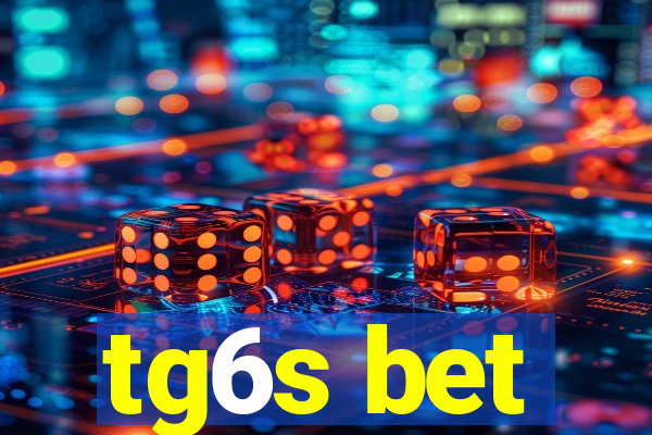 tg6s bet