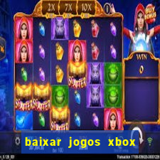 baixar jogos xbox 360 iso usando utorrent