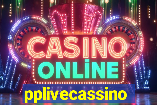 pplivecassino