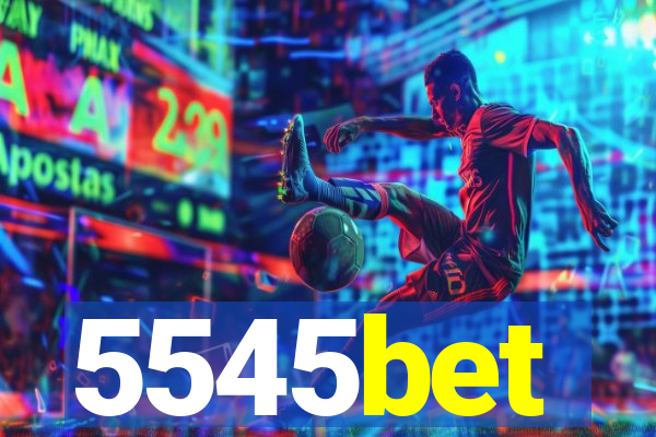 5545bet