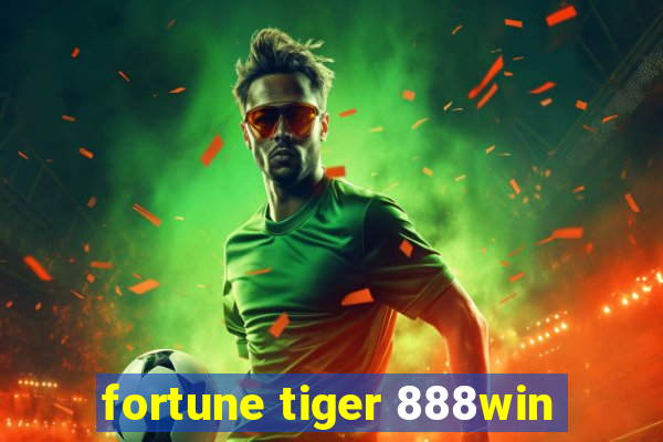 fortune tiger 888win