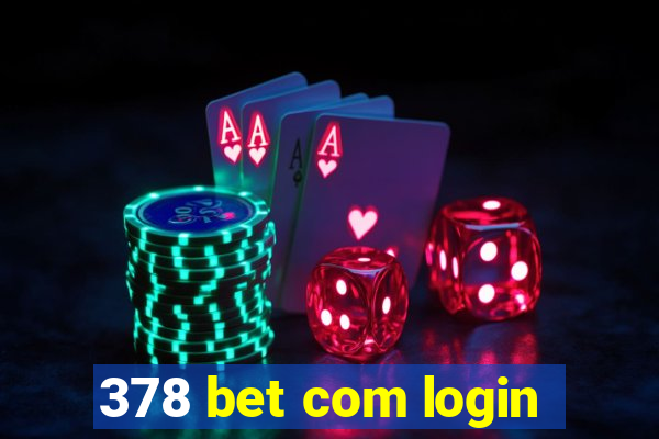 378 bet com login