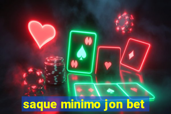 saque minimo jon bet