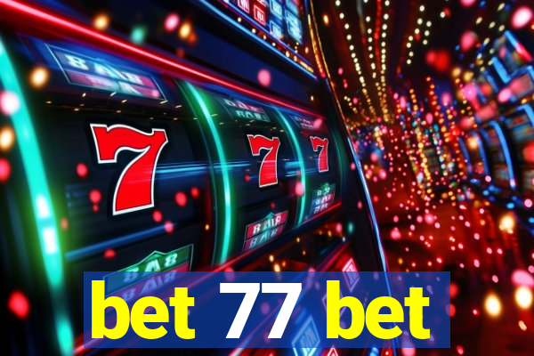 bet 77 bet