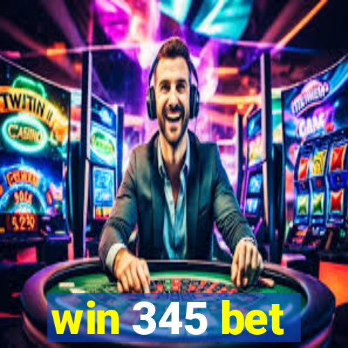 win 345 bet