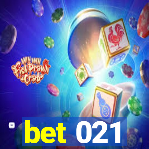 bet 021