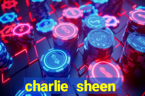 charlie sheen fortuna 2023