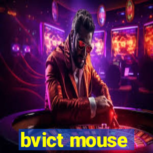 bvict mouse