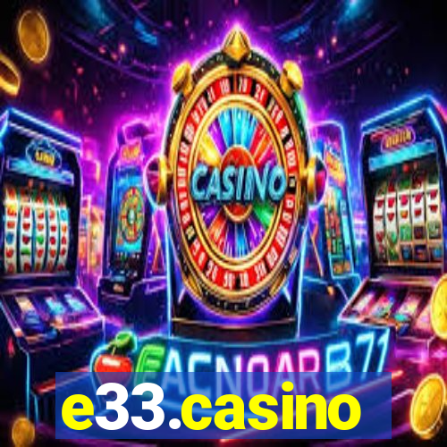 e33.casino