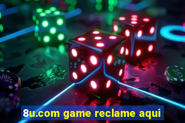 8u.com game reclame aqui