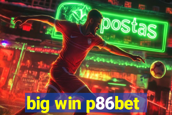 big win p86bet