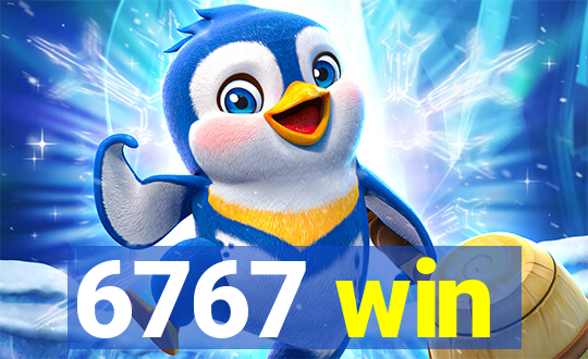 6767 win