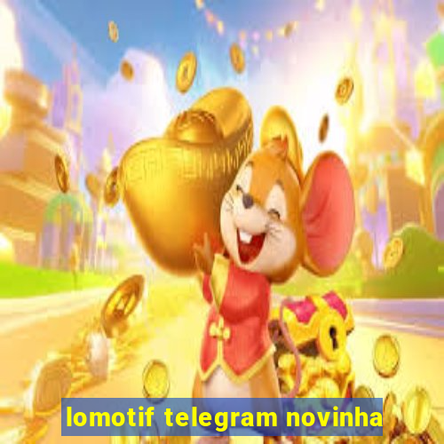 lomotif telegram novinha