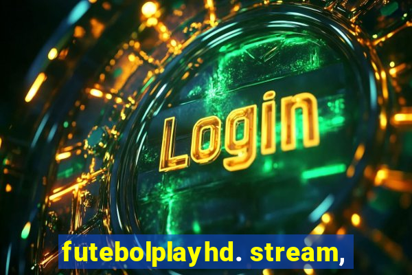 futebolplayhd. stream,