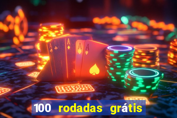 100 rodadas grátis sem depósito