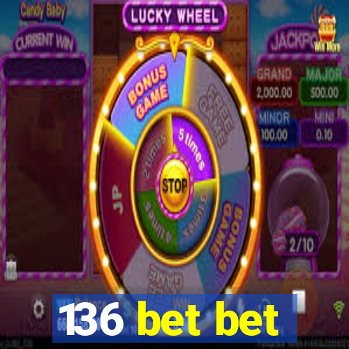 136 bet bet