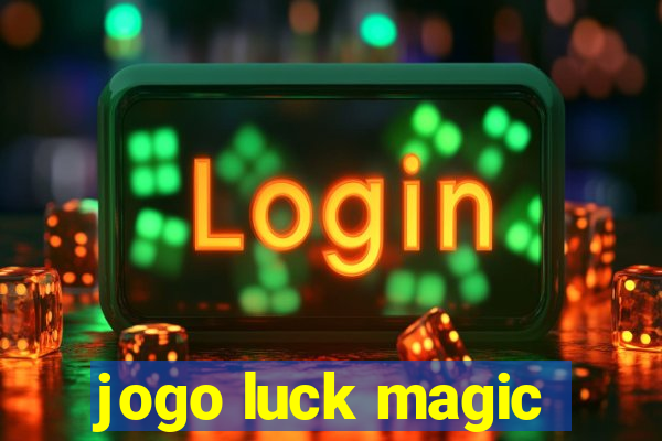 jogo luck magic