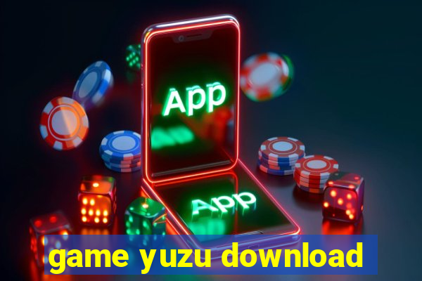 game yuzu download