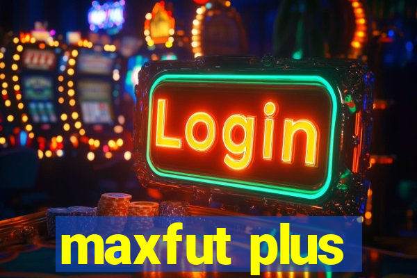 maxfut plus