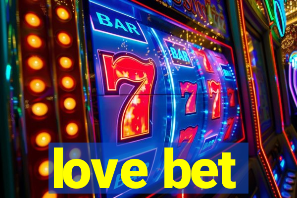 love bet