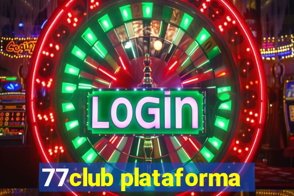 77club plataforma