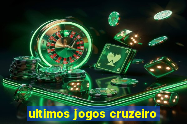 ultimos jogos cruzeiro