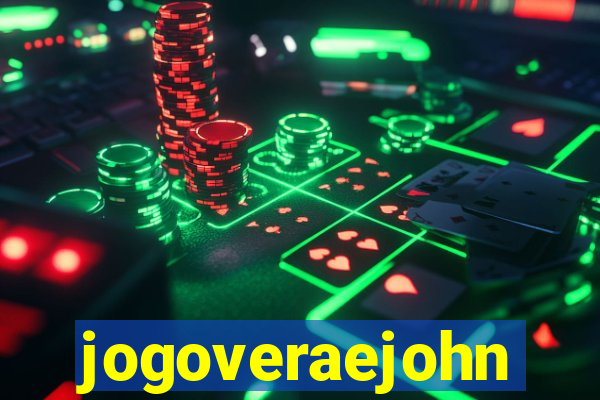 jogoveraejohn