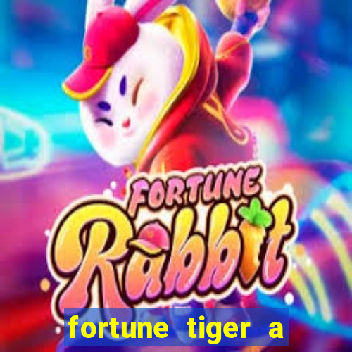 fortune tiger a partir de 1 real