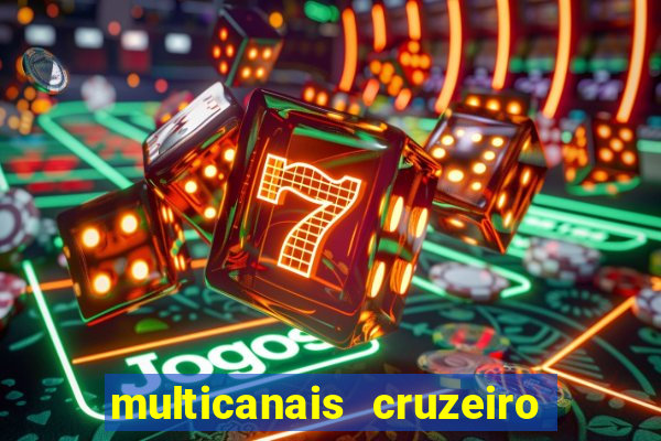 multicanais cruzeiro x flamengo