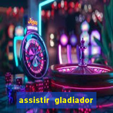 assistir gladiador 2 online grátis