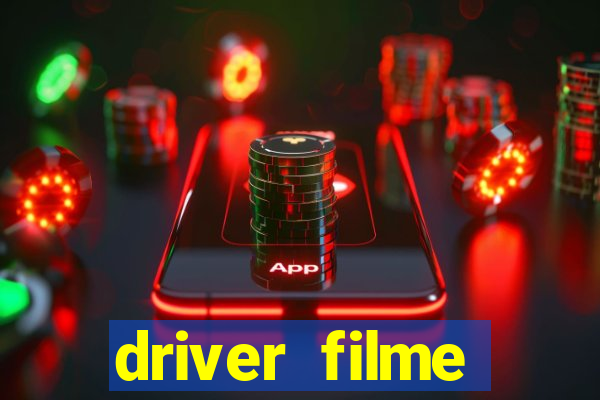 driver filme completo dublado