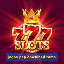 jogos psp download roms