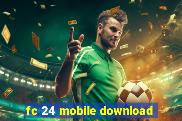 fc 24 mobile download