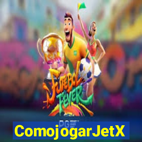 ComojogarJetX