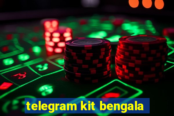 telegram kit bengala