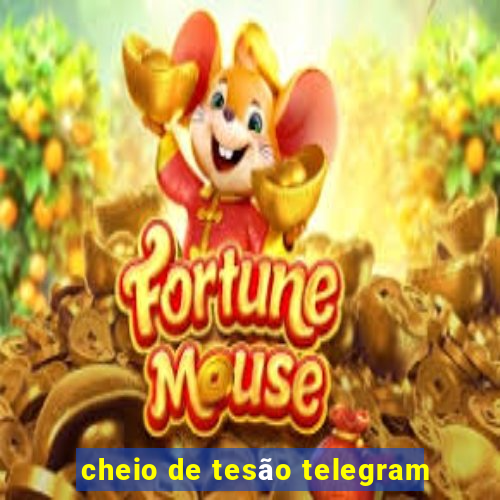 cheio de tesão telegram