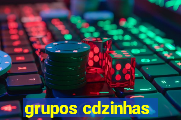 grupos cdzinhas