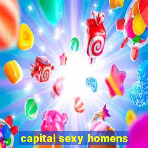 capital sexy homens