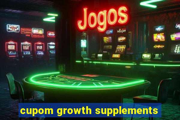 cupom growth supplements